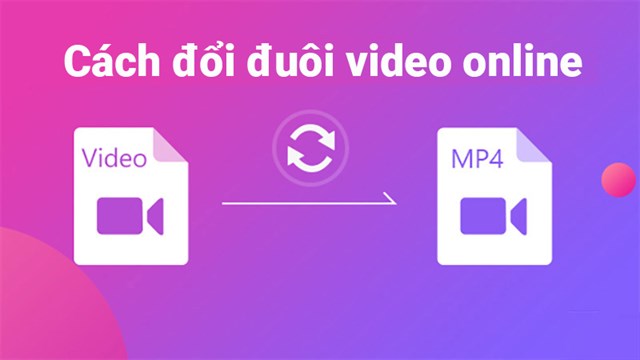 Cách chuyển video sang MP4 online đơn giản nhất