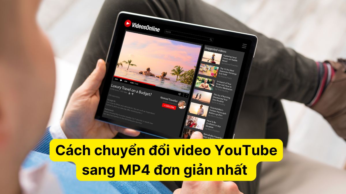 Các cách chuyển video YouTube sang MP4 miễn phí