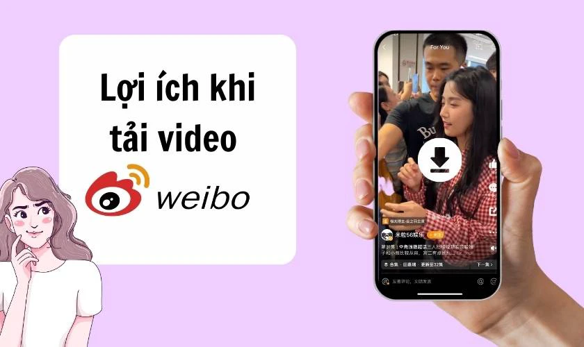 Lợi ích của việc tải video Weibo không logo